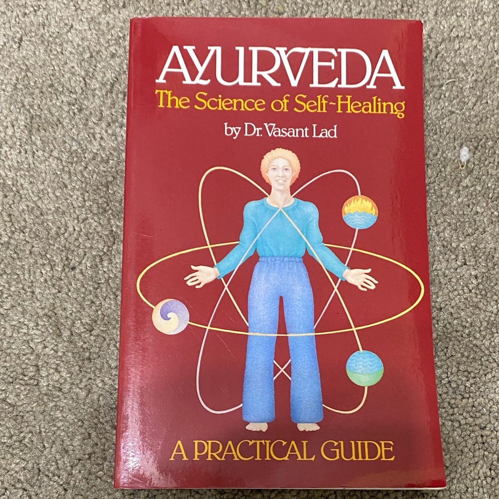 Ayurveda: The Science of Self-Healing Book
